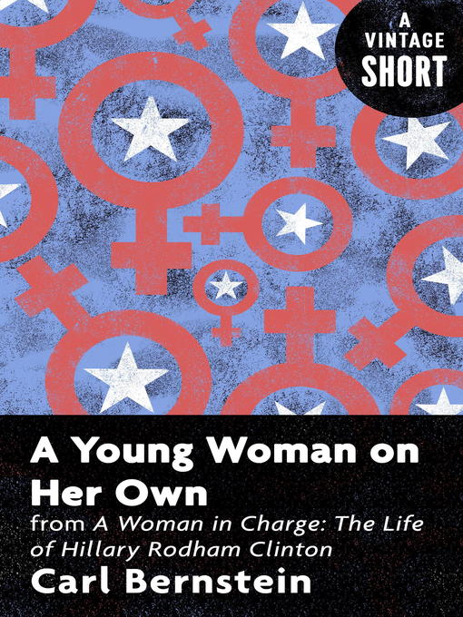 Title details for A Young Woman on Her Own by Carl Bernstein - Available